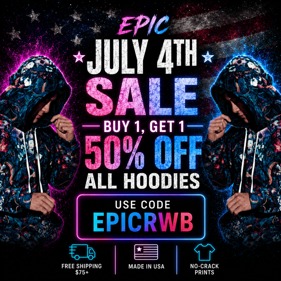 $20 off all hoodies — limited time, use code EPICDEAL. Free shipping $75+, made in USA, no-crack prints.