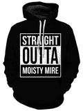 Straight Outta Moisty Mire Unisex Hoodie iEDM Epic Hoodie