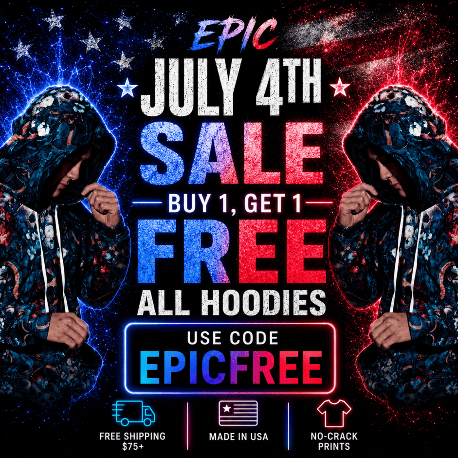 $20 off all hoodies — limited time, use code EPICDEAL. Free shipping $75+, made in USA, no-crack prints.